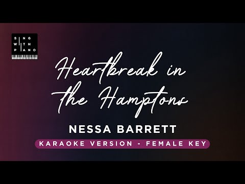 Heartbreak in the Hamptons – Nessa Barrett (Original Key Karaoke) – Piano Instrumental & Lyrics