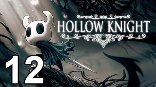 Oro Plays Hollow Knight - Episode 12: Ascension