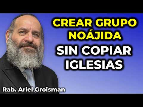 Cómo formar una Comunidad Noájida paso a paso [Guía completa] || Rabino Ariel Groisman