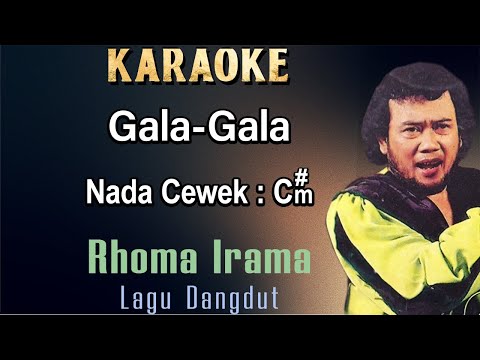 Gala-Gala (Karaoke) Rhoma Irama Nada Wanita/ Cewek/ Female key C#m Dangdut Original