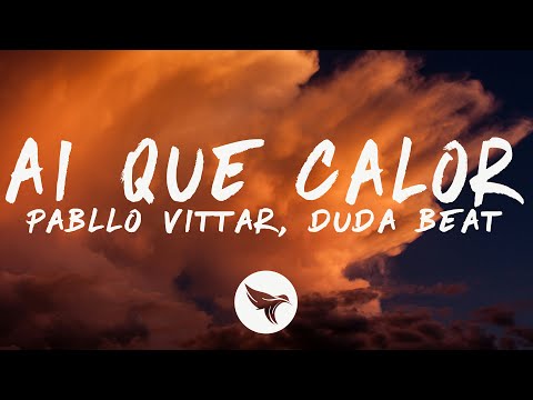 Pabllo Vittar, Duda Beat - Ai Que Calor (Letra/Lyrics)