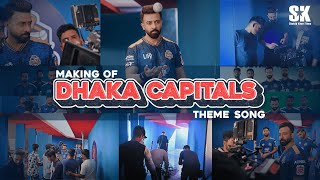 Making Of DHAKA CAPITALS THEME SONG | MEGASTAR Shakib Khan | SK Films