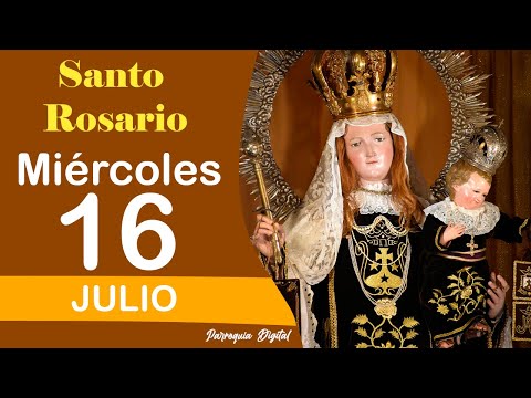 🌹Rosario de Hoy Miércoles 16 de Julio del 2025🙏🕊️