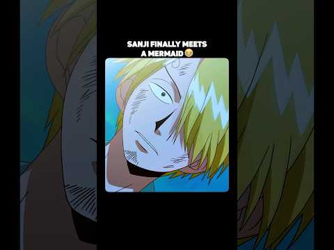 Sanji finally meets a Mermaid 😂 || #onepiece #sanji