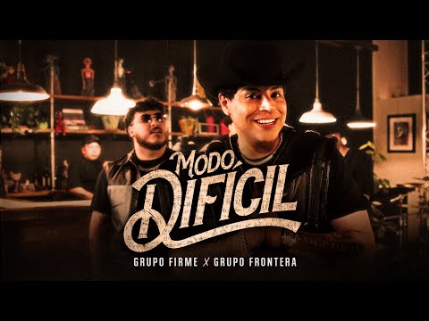 Grupo Firme x Grupo Frontera - MODO DIFÍCIL (Video Oficial)