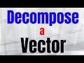 Understanding Vector Decomposition