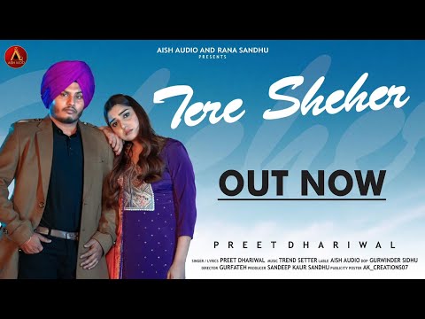 Tere Sheher | Preet Dhariwal | Rana Sandhu | @AishAudio Punjabi New Song 2024