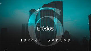 Israel Santos - Efésios 6