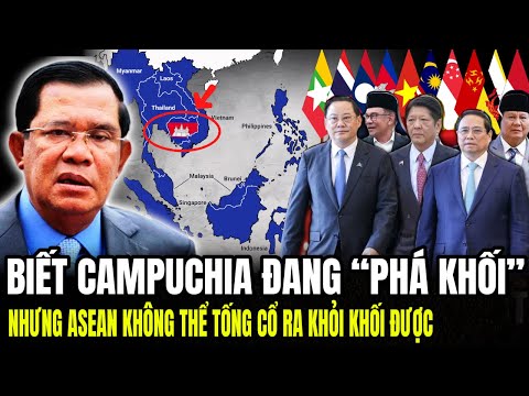 Biết Campuchia Đang PHÁ KHỐI Nhưng ASEAN Không Thể Tống Cổ Ra Khỏi Khối Được | Lịch sử Quân Sự