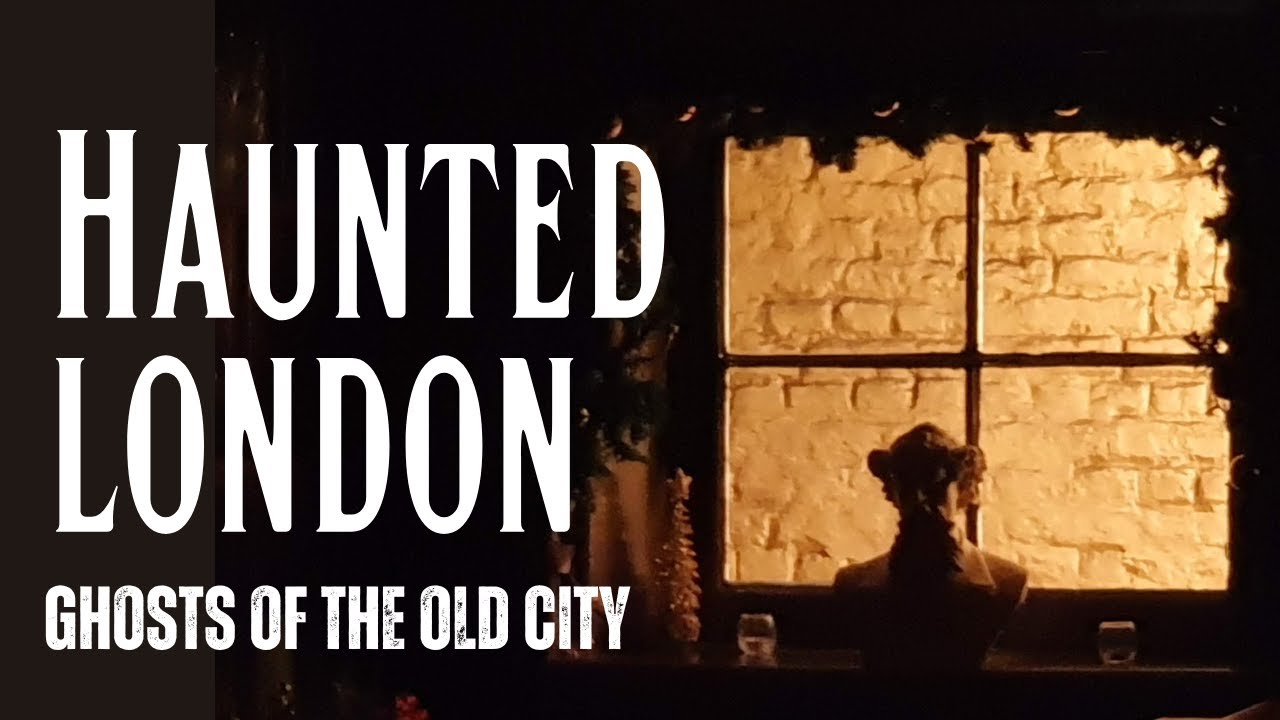 Haunted London – Chilling Ghost Stories From The Old City.