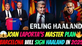 🔵Joan Laporta's Vision: A Strategic Move for Erling Haaland