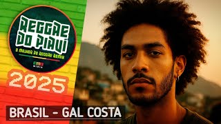 TOP REGGAE REMIX 2025 ✨ (Brasil - Gal Costa) Cover by Reggae Do Piauí
