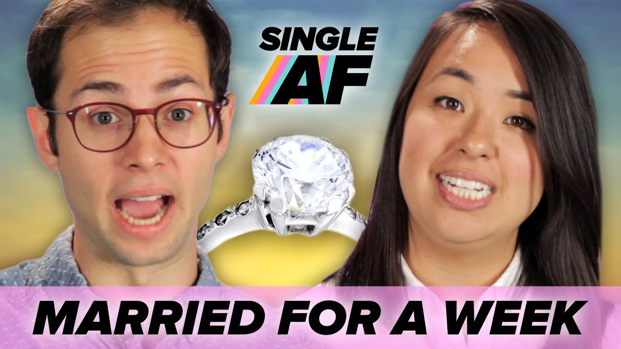 Single People Get Married For A Week Single AF