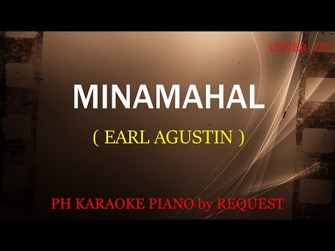 MINAMAHAL ( EARL AGUSTIN )