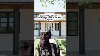 I’ll just wait for rates to drop …