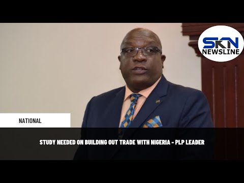 YouTube video thumbnail: Study Needed On Building Out Trade With Nigeria PLP Leader