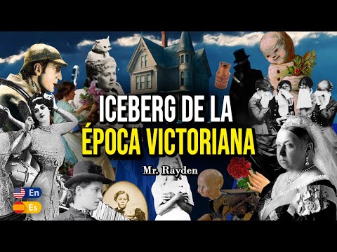 Iceberg de la época victoriana | Mr. Rayden (38 min)