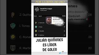 JULIÁN QUIÑONES LIDERA LA TABLA DE GOLEO EN ARABIA #futbol
