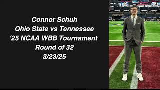 Connor Schuh WBB Radio Scene-Set into PxP Reel: '25 NCAAT Round of 32, Ohio State vs Tennessee