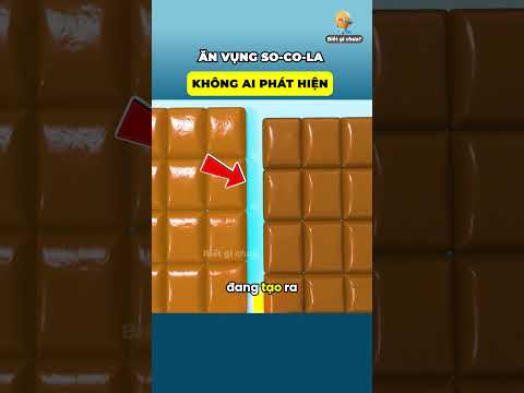 Nhân bản Socola vô hạn khiến bạn bất ngờ
