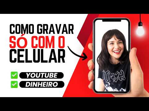 Como GRAVAR VIDEOS DO YOUTUBE no CELULAR | EQUIPAMENTOS iniciantes (como ganhar dinheiro no youtube)
