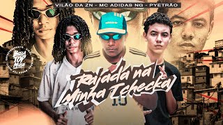 RAJADA NA MINHA TCHEKA - ADIDAS NG, PYETRÃO E VILÃO DA ZN - REMIX BREGA FUNK