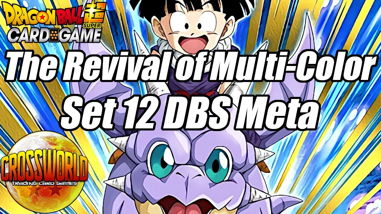 The Revival of Multi-Color - Set 12 DBS Meta - Dragon Ball Super Card Game