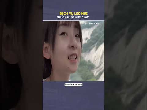 Dịch vụ leo núi dành cho những người "sợ mệt" #shorts