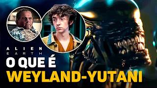 ALIEN: As 5 Companhias Explicadas e O QUE É WEYLAND-YUTANI (Alien Earth, 2025)