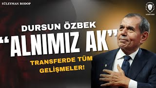 Başkan Dursun Özbek : "ALNIMIZ AK!" | TRANSFERDE AYRILIKLAR GERÇEKLEŞİYOR, KİMLER GÜNDEMDE GERÇEKLER