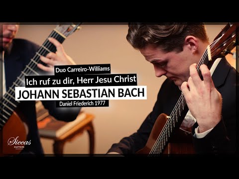 Duo Carreiro-Williams play "Ich ruf zu dir Herr, Jesu Christ" by Johann Sebastian Bach