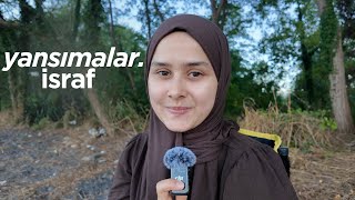 yansımalar | israf