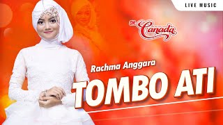 Tombo Ati – Rachma Anggara – OM CANADA - SM Productions
