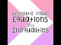 Solving Absolute Value Equations and Inequalities