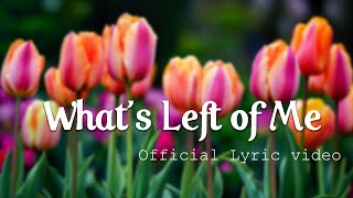 What’s Left of Me (Official Lyric video) 💖 Soft Romantic Melodies to Fall in Love