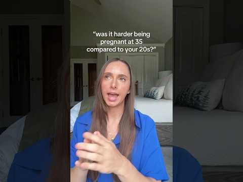 Having babies at 35 compared to your 20s