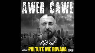 Awer Čawe - PALTUTE ME ROVAVA 2025