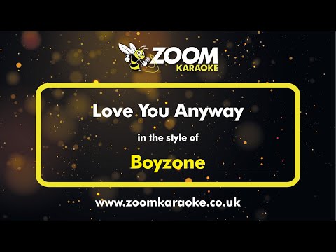 Boyzone – Love You Anyway – Karaoke Version from Zoom Karaoke