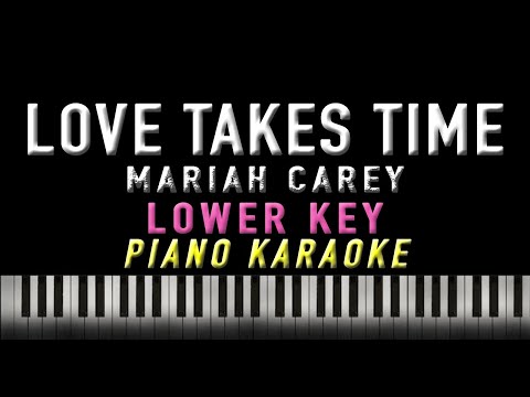 Love Takes Time – Mariah Carey “LOWER KEY” | KARAOKE | Piano Version