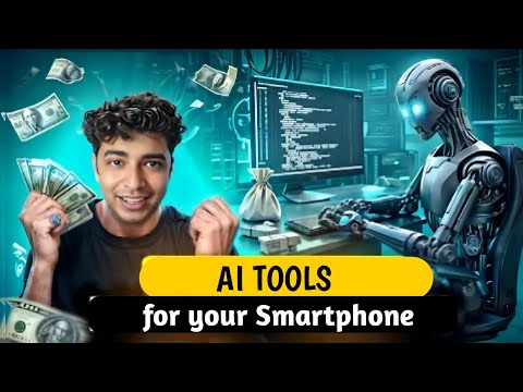 AI TOOLS FOR YOUR SMARTPHONE-2025