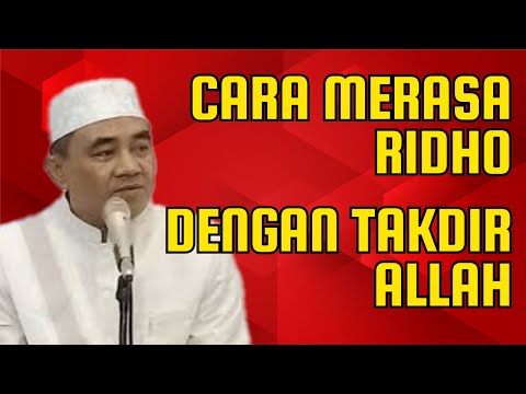 Bagaimana Cara Merasa Ridho dengan Takdir Allah? | Hikmah 17 Guru Bakhiet