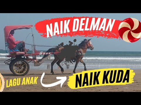 LAGU NAIK DELMAN ISTIMEWA  NAIK KUDA ASYIK