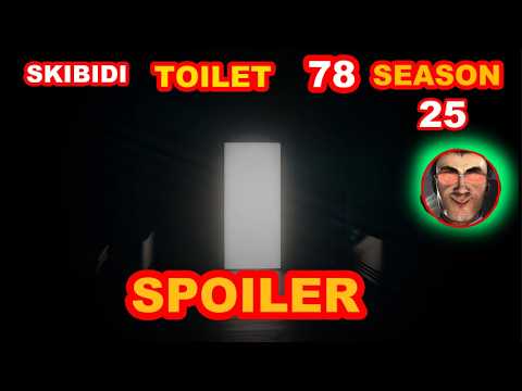 DAFUQBOOM NUEVA INFORMACION 😱🔥 SKIBIDI TOILET 78 (SEASON 25) ‪