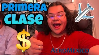 ✈️Primera clase VS Clase Turista ✈️ AEROMEXICO 🤔vale la pena?