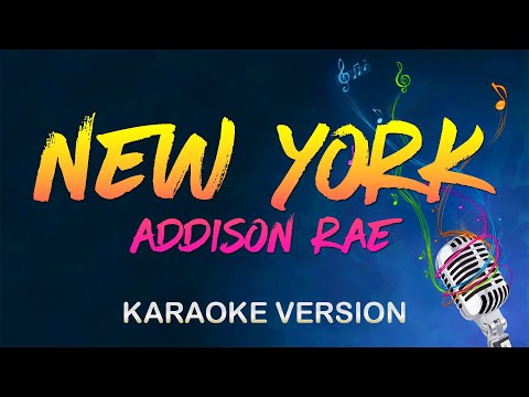 New York - Addison Rae (Karaoke)