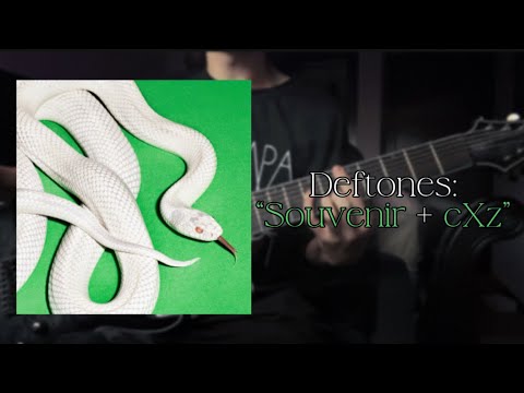 Deftones: “Souvenir + cXz” (Guitar Cover)