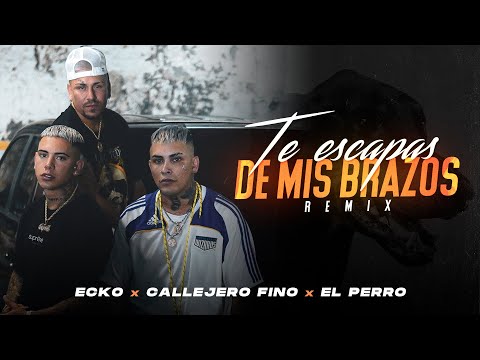 ECKO, Callejero Fino, El Perro - Te Escapas De Mis Brazos (Remix) (Video Oficial)