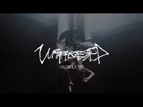 Unprocessed - Sacrifice Me (Official Music Video)