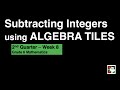 Subtracting Integers with Algebra Tiles