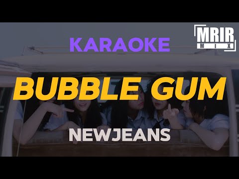 NewJeans (뉴진스) – Bubble Gum KARAOKE Instrumental With Lyrics